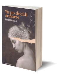 Yo no decidí soñarte de Eva Cornudella.