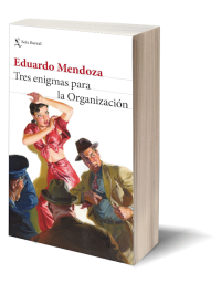 Tres enigmas para la Organización de Eduardo Mendoza.