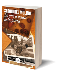 Lo que a nadie le importa de Sergio del Molino.