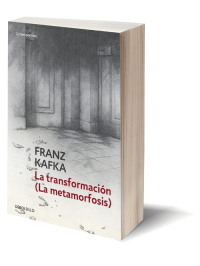 La transformación (La metamorfosis) de Franz Kafka.