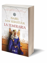 La temeraria de Isabel San Sebastián.