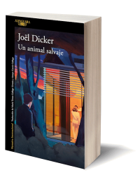 Un animal salvaje de Joël Dicker.