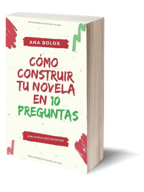 Cómo construir tu novela en 10 preguntas de Ana Bolox.