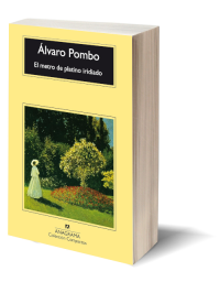 El metro de platino iridiado de Álvaro Pombo.