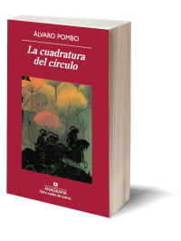 La cuadratura del círculo de Álvaro Pombo.