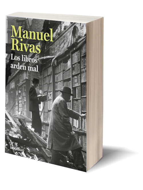 Los libros arden mal de Manuel Rivas.