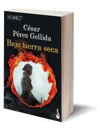 Bajo tierra seca de César Pérez Gellida.